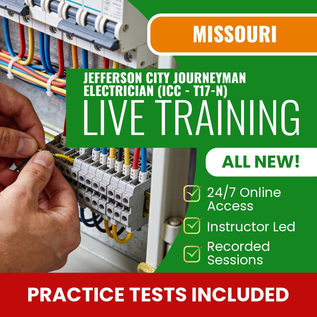Jefferson City Missouri Journeyman Electrician (ICC - T17-N) Exam Prep - Live Virtual + Self Study Training