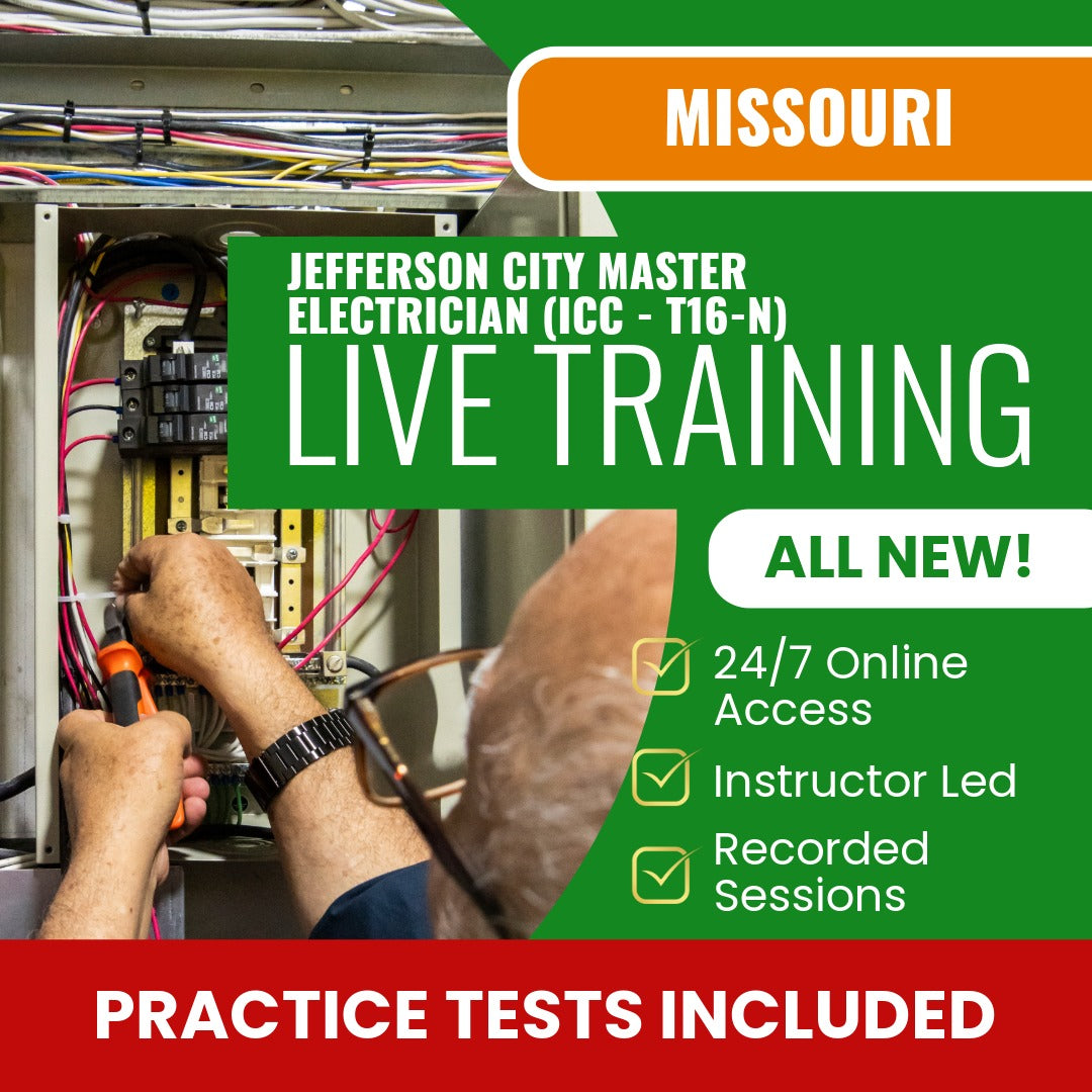 Jefferson City Missouri Master Electrician (ICC - T16-N) Contractor Exam Prep - Live Virtual + Self Study Training