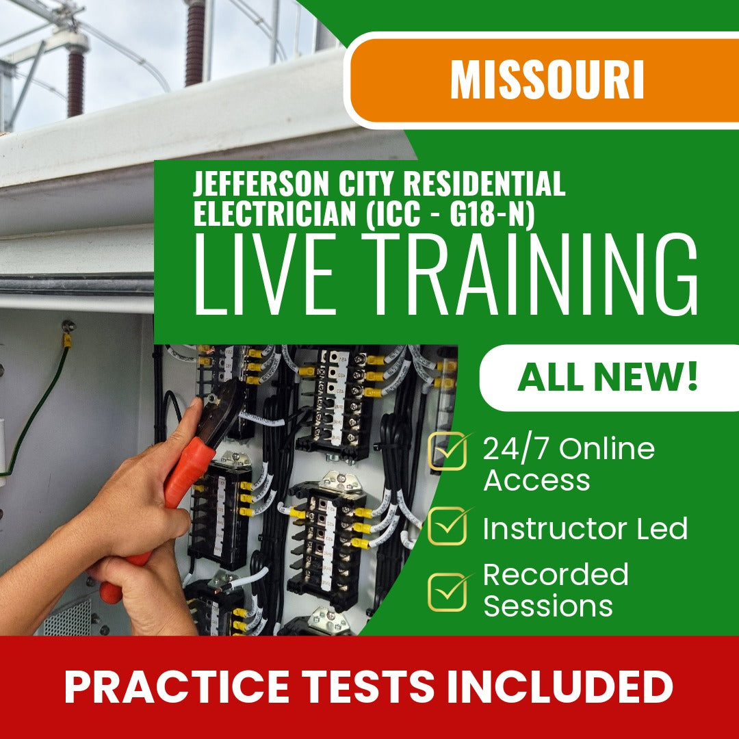 Jefferson City Missouri Residential Electrician (ICC - G18-N) Exam Prep - Live Virtual + Self Study Training