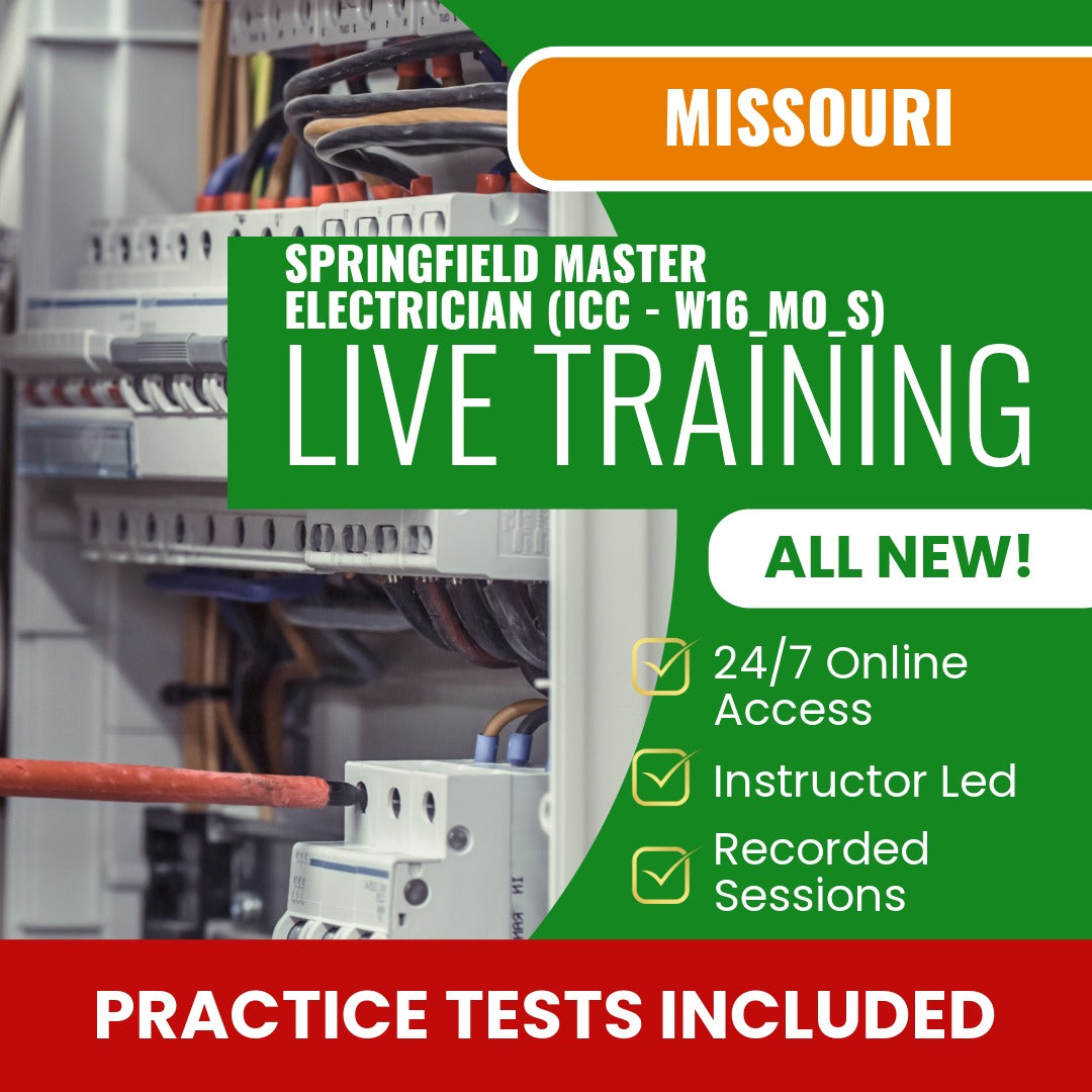 Springfield Missouri Master Electrician (ICC - W16_MO_S) Exam Prep - Live Virtual + Self Study Training