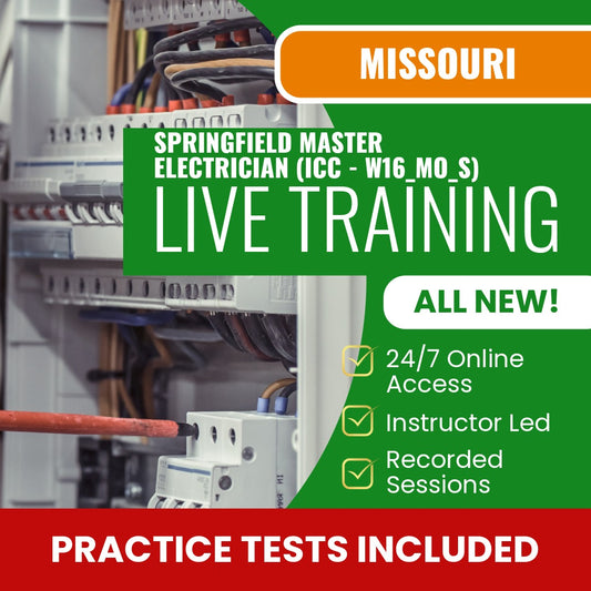 Springfield Missouri Master Electrician (ICC - W16_MO_S) Exam Prep - Live Virtual + Self Study Training