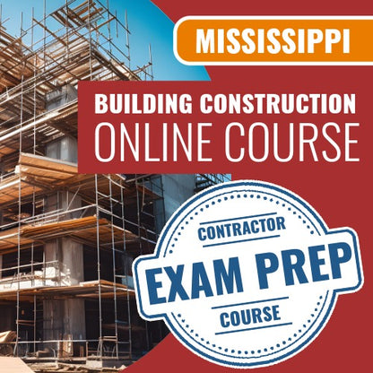 Mississippi Building Construction Contractor - Online Exam Prep Course