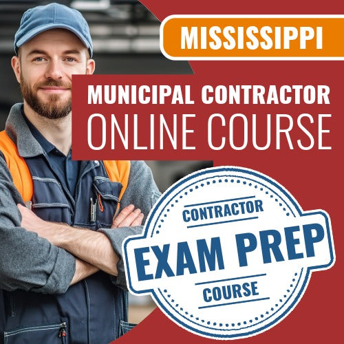 Mississippi Municipal Contractor - Online Exam Prep Course