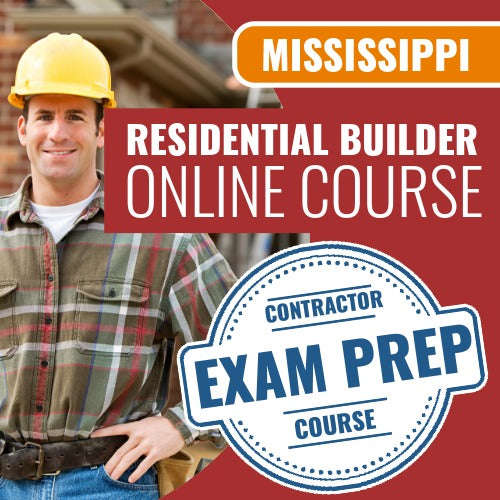 Mississippi Residential Builder Online Exam Prep Course