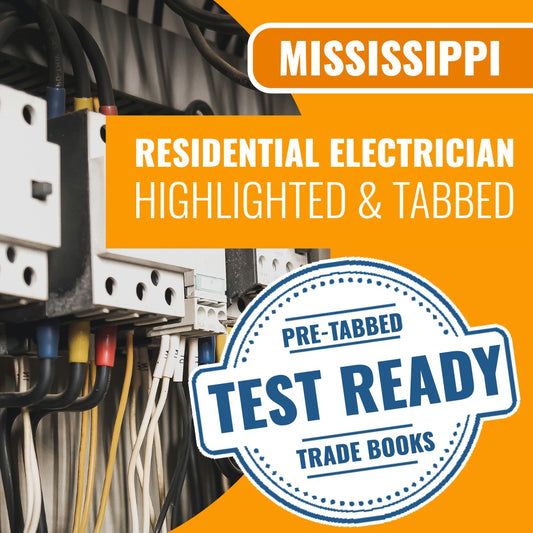 Mississippi Residential Electrician Contractor Exam Complete Highlighted & Tabbed Book Package