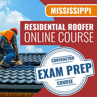 Mississippi Residential Roofer - Online Exam Prep Course