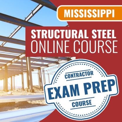 Mississippi Structural Steel Contractor - Online Exam Prep Course