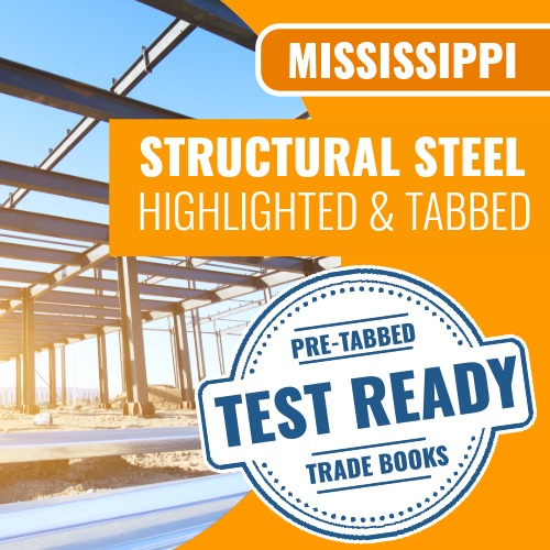 Mississippi Structural Steel Contractor Exam Complete Highlighted & Tabbed Book Package
