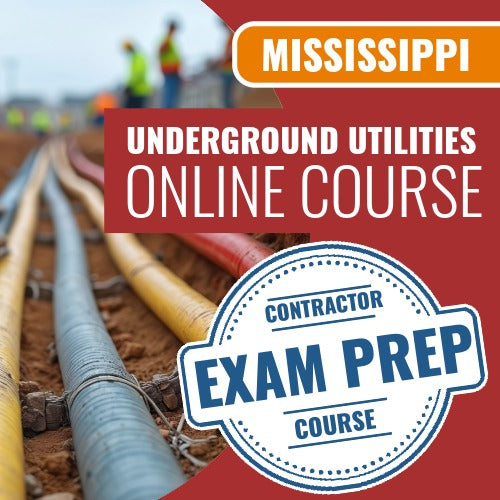 Mississippi Underground Utilities Contractor - Online Exam Prep Course