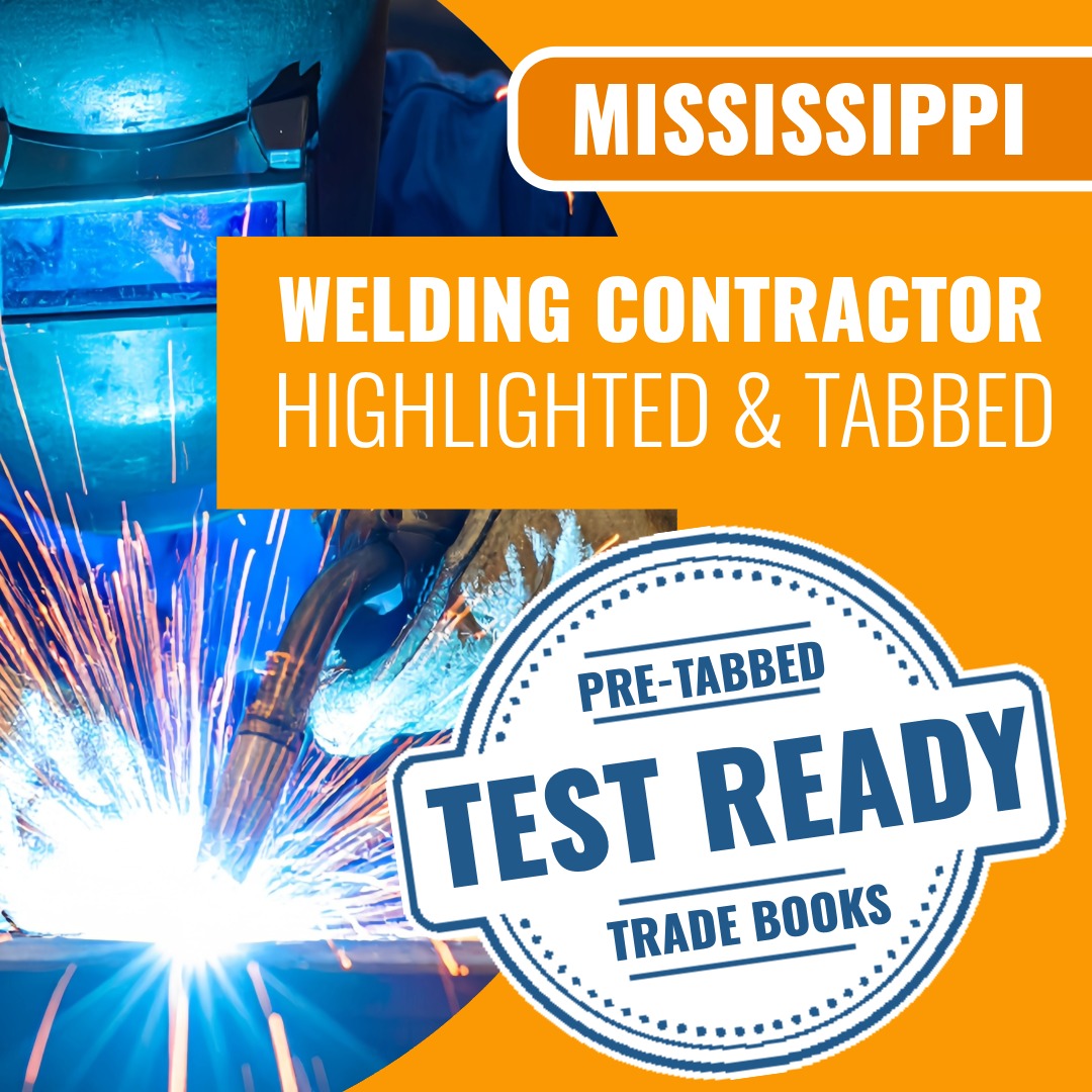 Mississippi Welding Contractor Exam Complete Highlighted & Tabbed Book Package