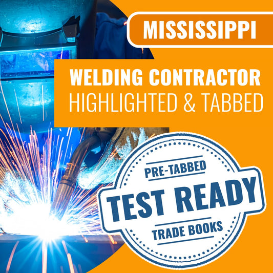 Mississippi Welding Contractor Exam Complete Highlighted & Tabbed Book Package