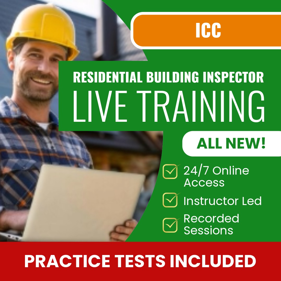 ICC Residential Building Inspector B1 Exam Prep - Live Virtual + Self Study Training