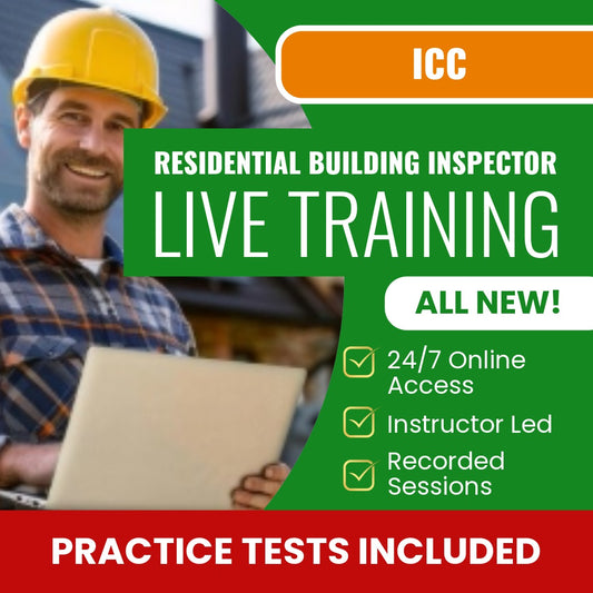 ICC Residential Building Inspector B1 Exam Prep - Live Virtual + Self Study Training