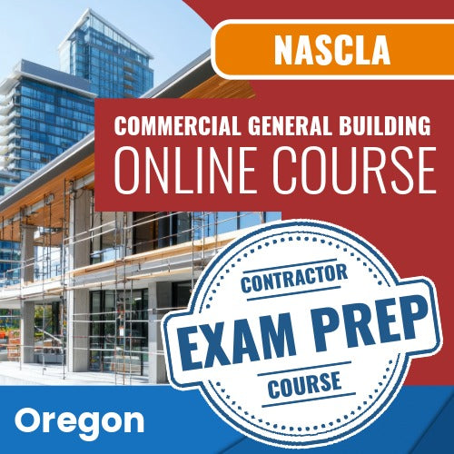 Oregon NASCLA Commercial General Building Contractor - Online Exam Prep Course