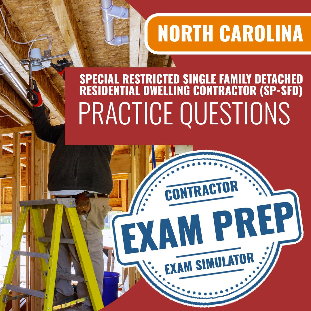 North Carolina Special Restricted Single Family Detached Residential Dwelling (SP-SFD) Contractor Exam - Online Practice Questions