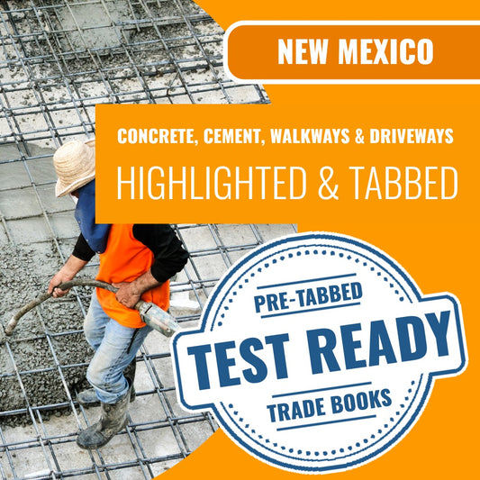 New Mexico Concrete, Cement, Walkways and Driveways Contractor (GS-4) Highlighted & Tabbed Book Package