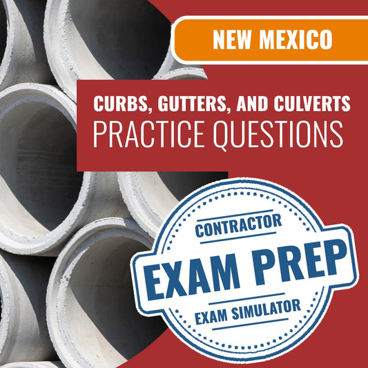 New Mexico Curbs, Gutters, and Culverts Contractor (GA-3) Exam - Online Practice Questions