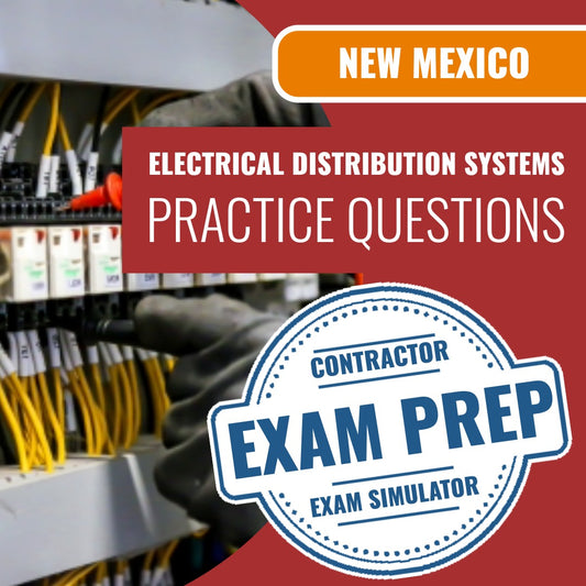 New Mexico Electrical Distribution Systems including Transmission Lines Contractor (EL-1) Exam - Online Practice Questions