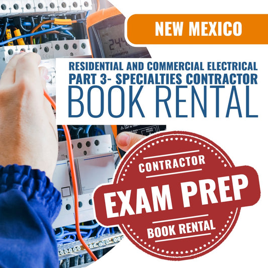 New Mexico Residential and Commercial Electrical Part 3 (Specialties) Contractor EE-98 - Books & Courses Rental Package