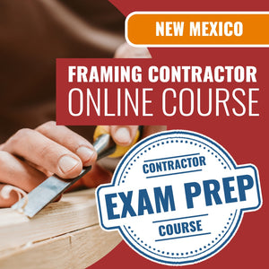 New Mexico Framing Contractor (GS-13) - Online Exam Prep