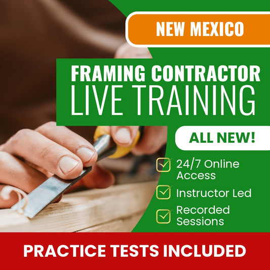 New Mexico Framing Contractor (GS-13) Exam Prep - Live Virtual + Self Study Training
