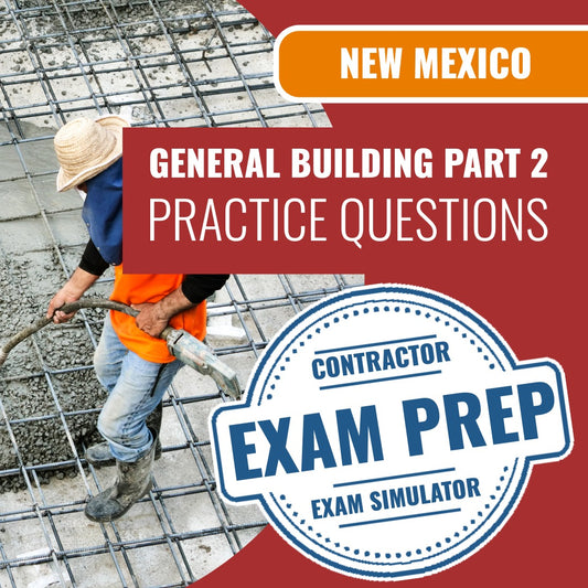 New Mexico General Building Contractor Part 2 (GB-98) Exam - Online Practice Questions