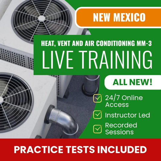 New Mexico Heat, Vent and Air Conditioning Contractor (MM-3) Exam Prep - Live Virtual + Self Study Training