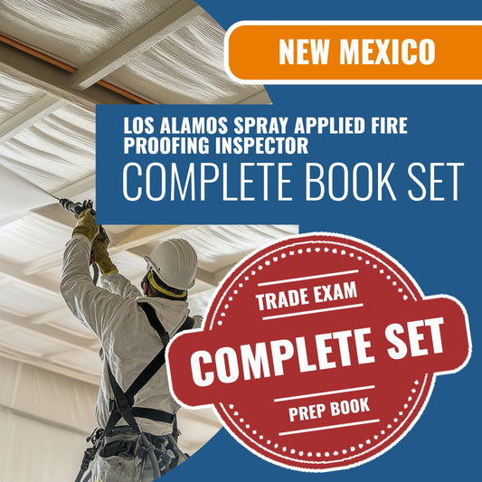 Los Alamos National Laboratory New Mexico Spray Applied Fire Proofing Special Inspector (ICC - 86MY) Exam Book Package