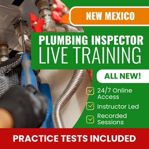 New Mexico Plumbing Inspector Exam Prep - Live Virtual + Self Study Training