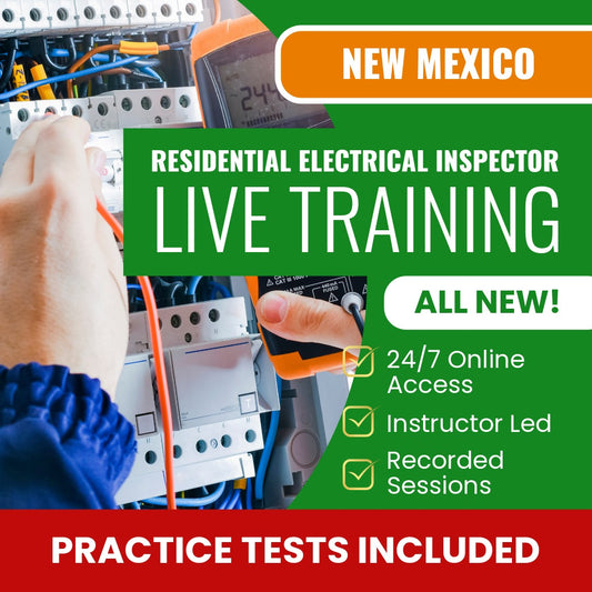 New Mexico Residential Electrical Inspector Exam Prep - Live Virtual + Self Study Training