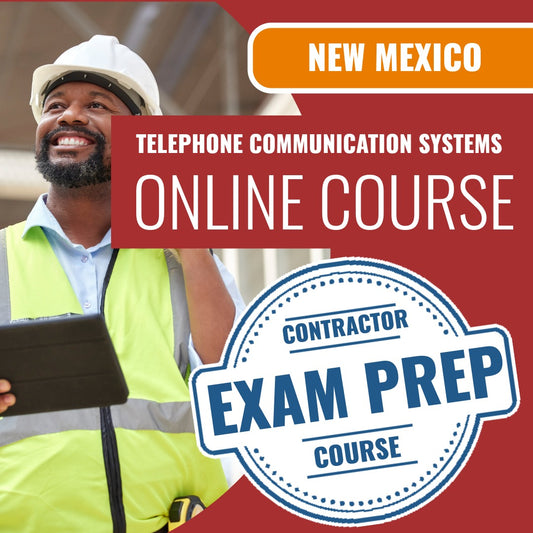 New Mexico Telephone Communication Systems and Telephone Interconnect Systems Contractor ES-7 - Online Exam Prep