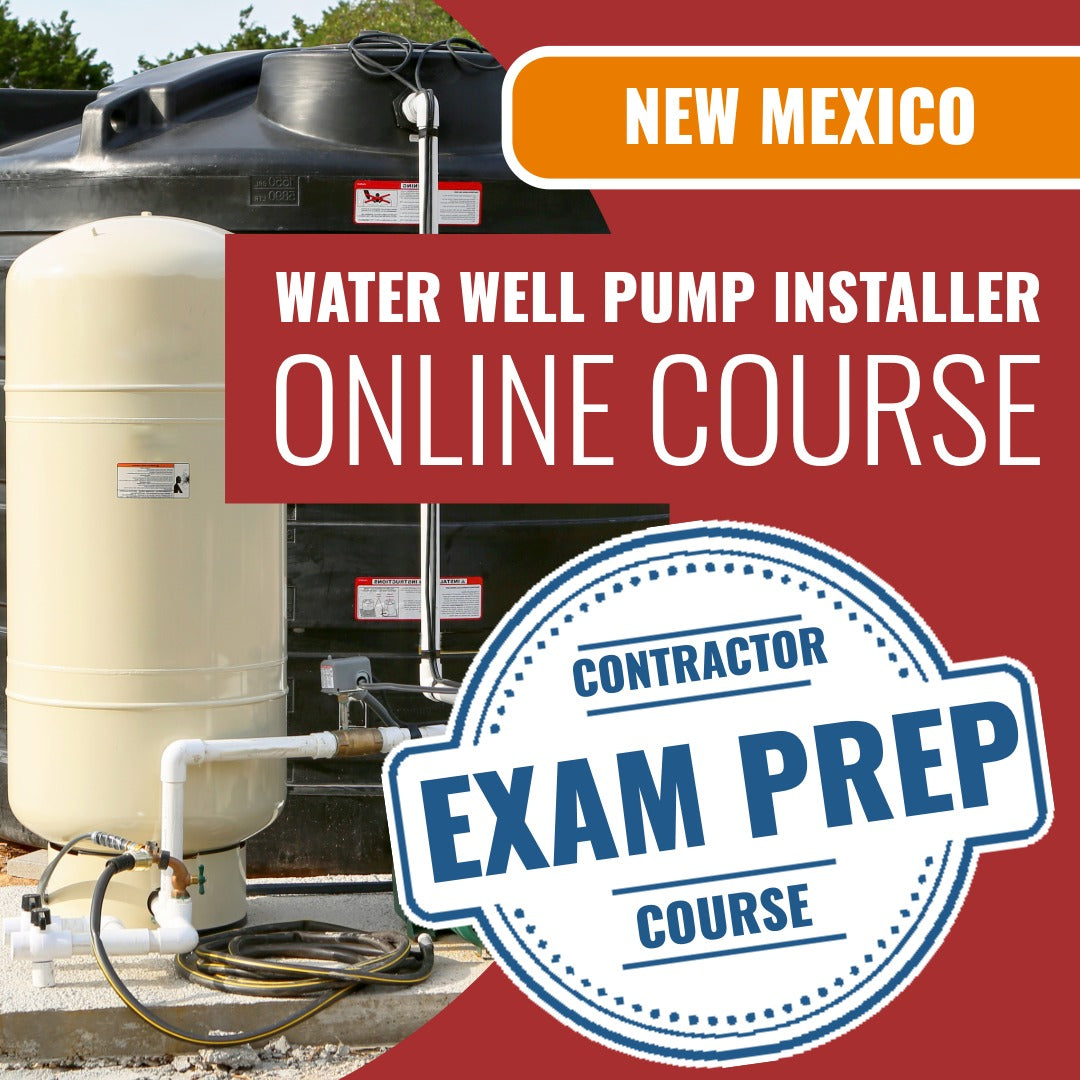 New Mexico Water Well Pump Installer Contractor ES-10 - Online Exam Prep