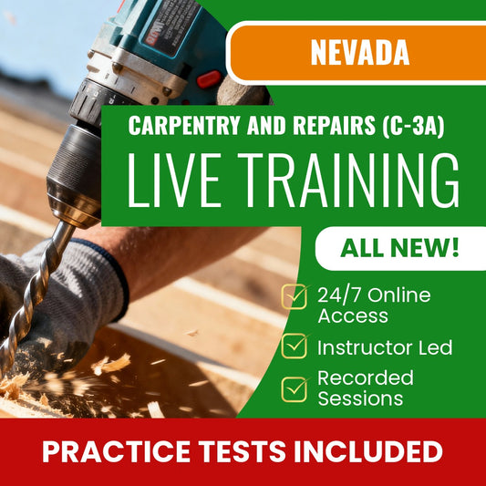 Nevada CARPENTRY AND REPAIRS CONTRACTOR (C-3A) Exam Prep - Live Virtual + Self Study Training