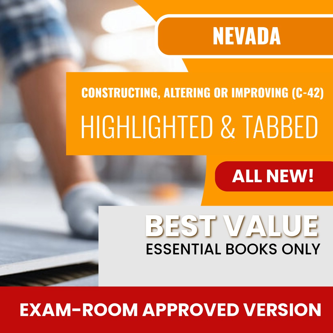 Nevada Constructing, Altering or Improving Contractor (C-42) Highlighted & Tabbed Books Allowed into Exam Package
