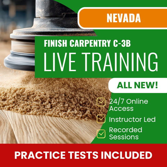 Nevada Finish Carpentry (C-3B) Exam Prep - Live Virtual + Self Study Training