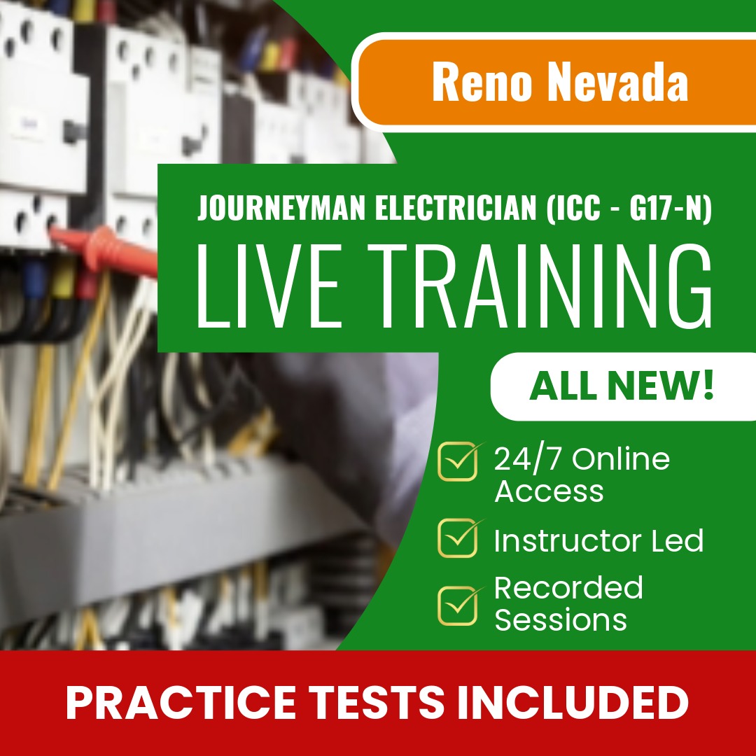 Reno Nevada Journeyman Electrician (ICC - G17-N) Exam Prep - Live Virtual + Self Study Training
