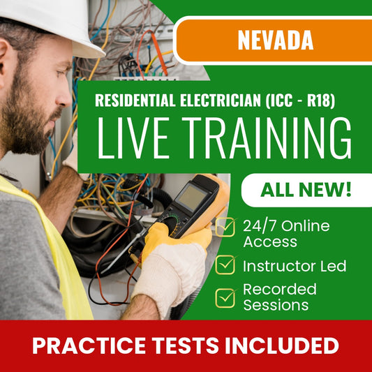 Nevada Residential Electrician (ICC - R18) Exam Prep - Live Virtual + Self Study Training