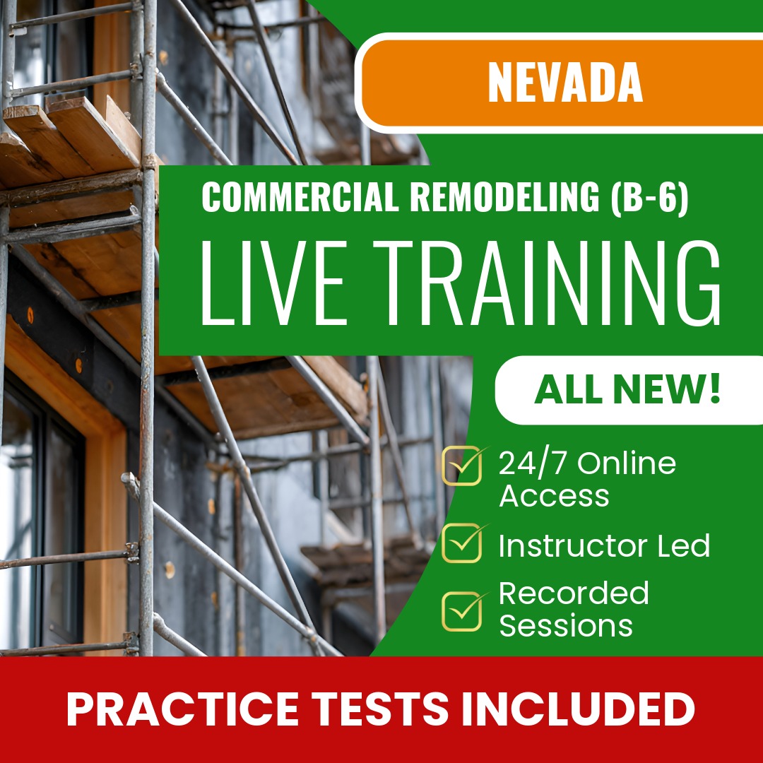 Nevada Commercial Remodeling Contractor (B-6)  Exam Prep - Live Virtual + Self Study Training