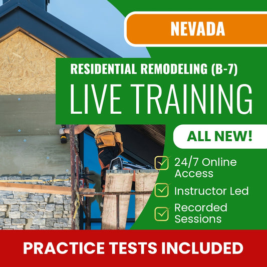 Nevada RESIDENTIAL REMODELING CONTRACTOR (B-7) Exam Prep - Live Virtual + Self Study Training