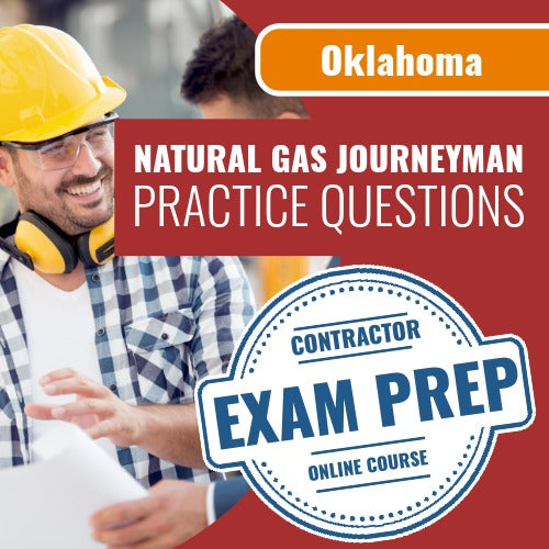 Oklahoma Natural Gas Journeyman Contractor Exam - Online Practice Questions