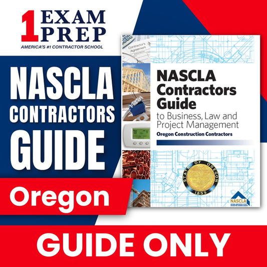 Oregon NASCLA Contractor's Guide to Business, Law and Project Management, Oregon Construction Contractors, 2nd Edition