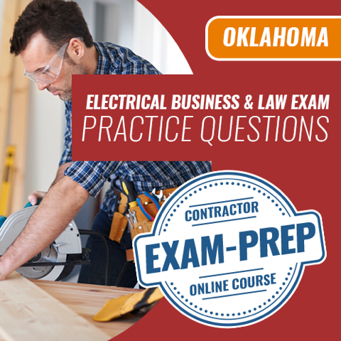 1 Exam Prep - Oklahoma Electrical Business & Law Exam Practice Questions. Contractor Exam Prep Online Course. We are the exam pros for all your licensing and certification needs