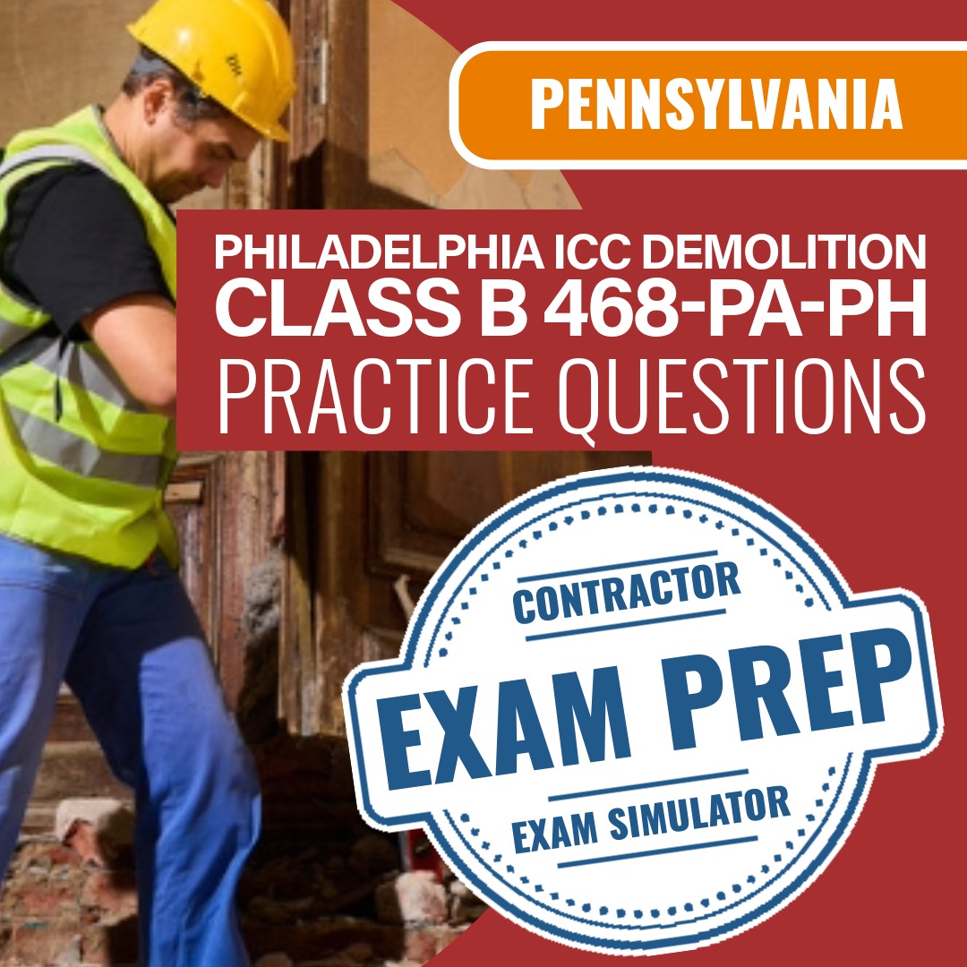 Pennsylvania (Philadelphia) ICC Demolition Class B - 468-PA-PH - Online Practice Questions