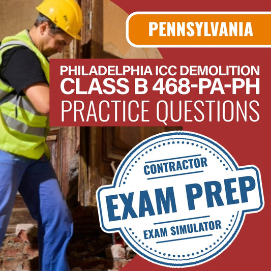 Pennsylvania (Philadelphia) ICC Demolition Class B - 468-PA-PH - Online Practice Questions
