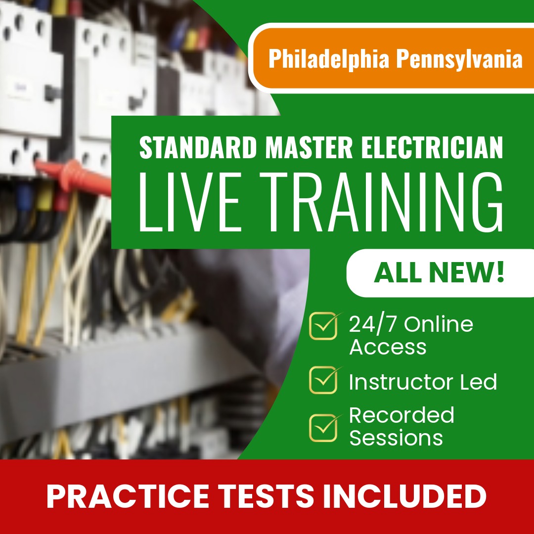 Philadelphia Pennsylvania Standard Master Electrician (ICC - 211_PA_PH) Exam Prep - Live Virtual + Self Study Training