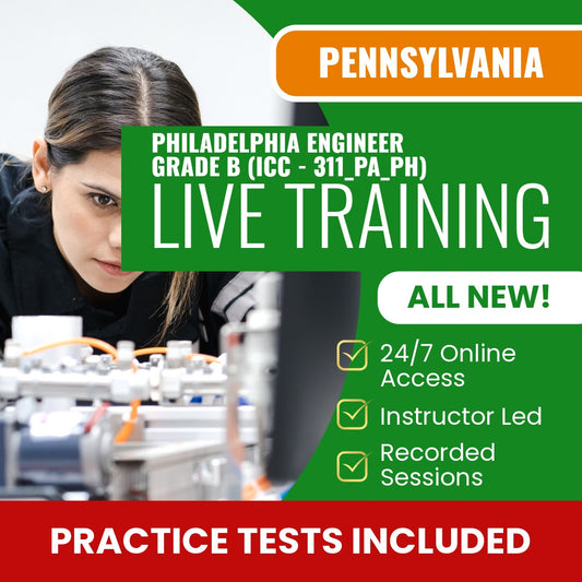 Philadelphia Pennsylvania Engineer Grade B (ICC - 311_PA_PH) Exam Prep - Live Virtual + Self Study Training