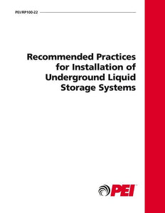 RP100-22 Recommended Practices for Installation of Underground Liquid Storage Systems, 2022