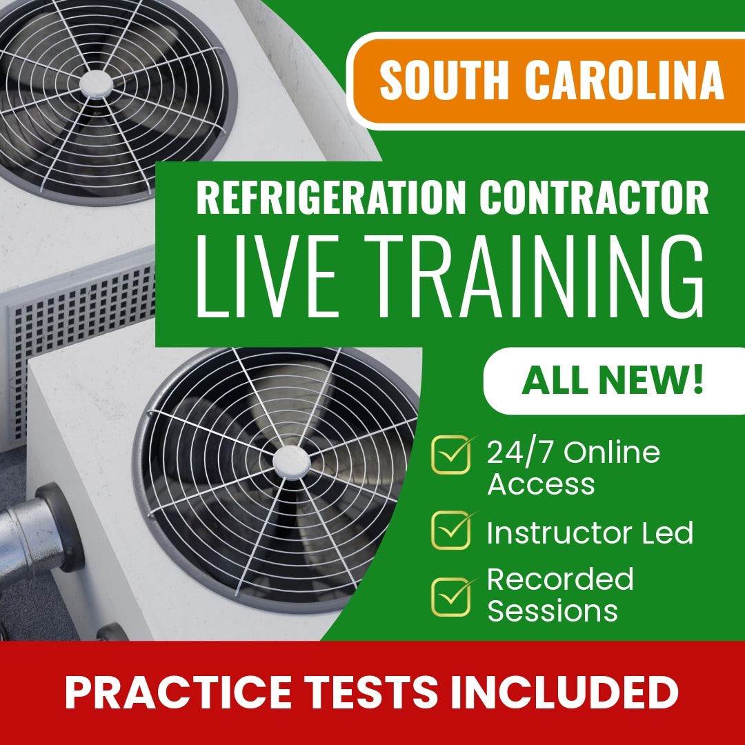 South Carolina Refrigeration Contractor Exam Prep - Live Virtual + Self Study Training