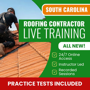 South Carolina Roofing Contractor Exam Prep - Live Virtual + Self Study Training