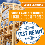 South Carolina Wood Frame Structures Contractor Exam Complete Highlighted & Tabbed Book Package